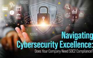 Navigating Cybersecurity Excellence Does Your Company Need SOC2 Compliance